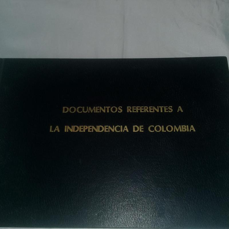 LIBRO DE DOCUMENTOS REFERENTES A LA INDENPENDENCIA DE COLOMBIA